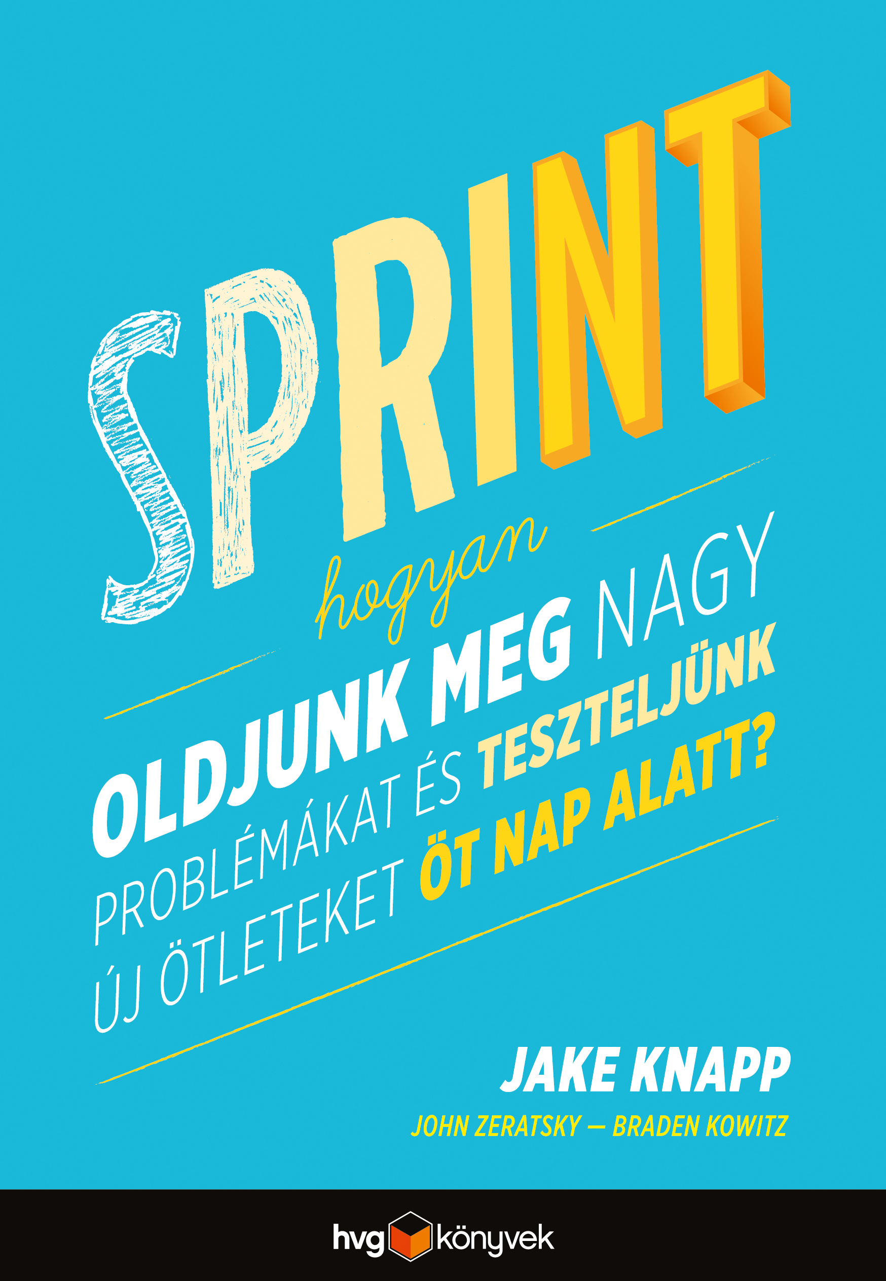Jake Knapp, John Zeratsky, Braden Kowitz – Sprint